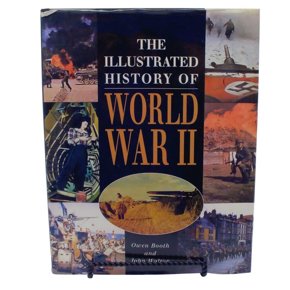 The Illustrated History of World War II Booth Walton 1998 Hardcover Military HC
